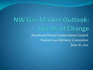 NW Gas Market Outlook: Winds of Change