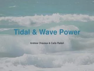 Tidal &amp; Wave Power