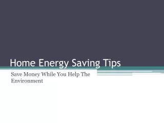 Home Energy Saving Tips