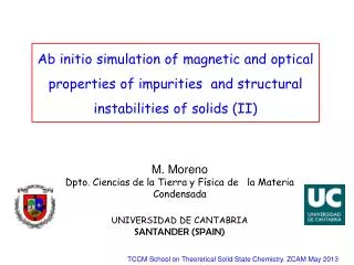 Ab initio simulation of magnetic and optical properties of impurities and structural instabilities of solids (II)