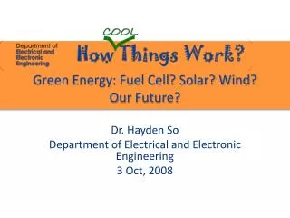 Green Energy: Fuel Cell? Solar? Wind? Our Future?