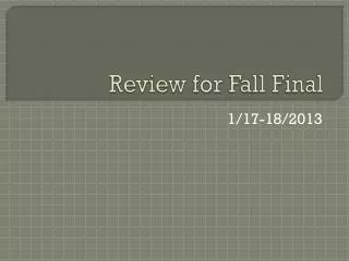 Review for Fall Final