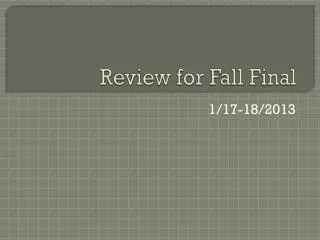 review for fall final