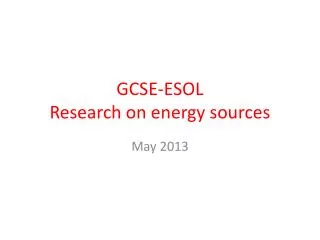 GCSE-ESOL Research on energy sources