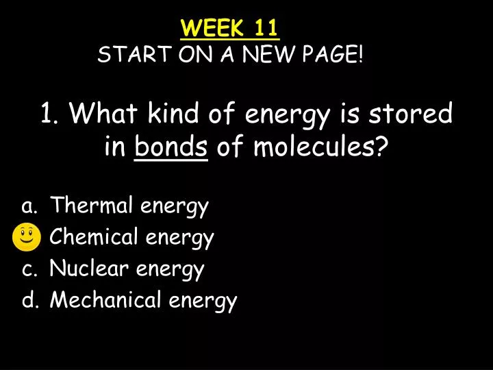 1 what kind of energy is stored in bonds of molecules