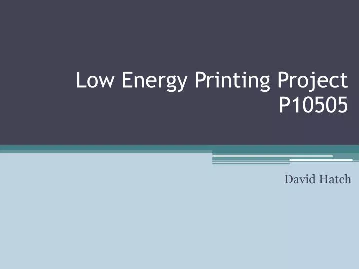low energy printing project p10505