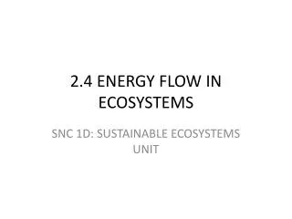 2.4 ENERGY FLOW IN ECOSYSTEMS