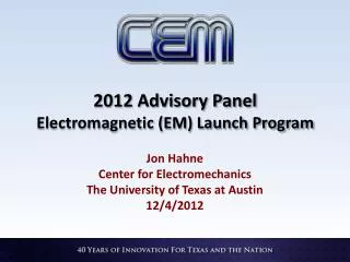 2012 Advisory Panel Electromagnetic (EM) Launch Program