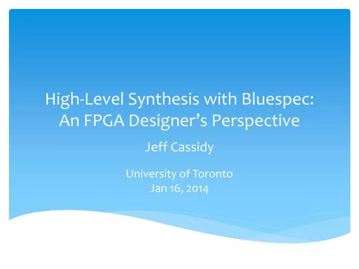 high level synthesis with bluespec an fpga designer s perspective