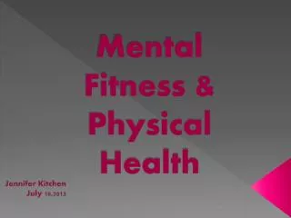 Mental Fitness &amp; Physical Health