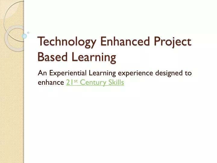 technology enhanced project based learning