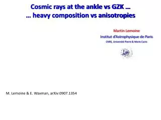 Cosmic rays at the ankle vs GZK … … heavy composition vs anisotropies