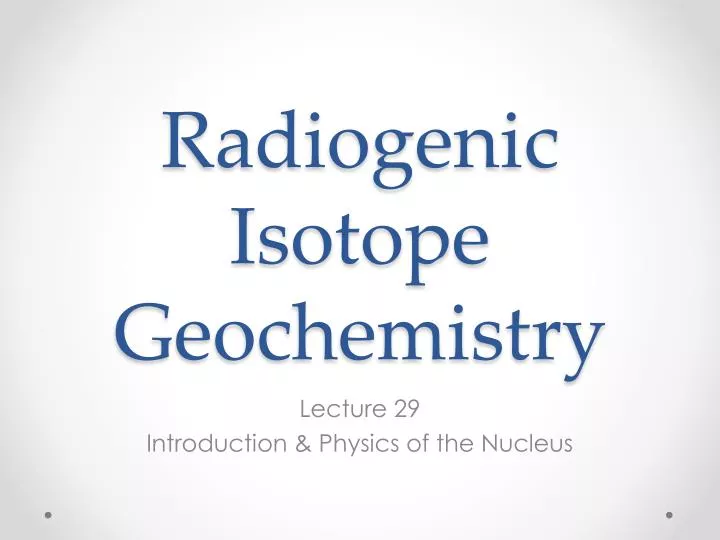 radiogenic isotope geochemistry