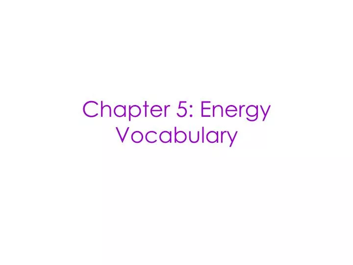 chapter 5 energy vocabulary