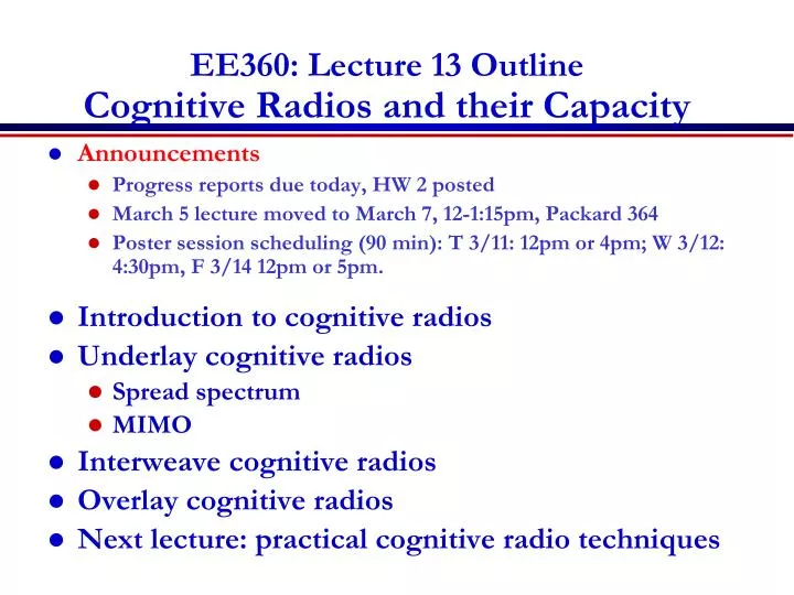 ee360 lecture 13 outline cognitive radios and their capacity
