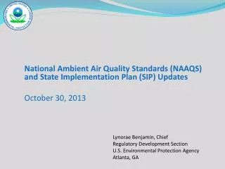 National Ambient Air Quality Standards (NAAQS) and State Implementation Plan (SIP) Updates October 30, 2013
