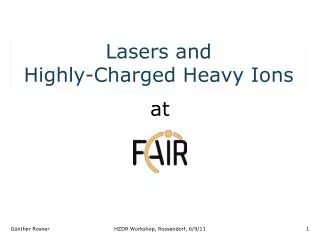 Lasers and Highly-Charged Heavy Ions