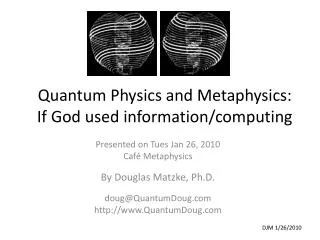 Quantum Physics and Metaphysics: If God used information/computing