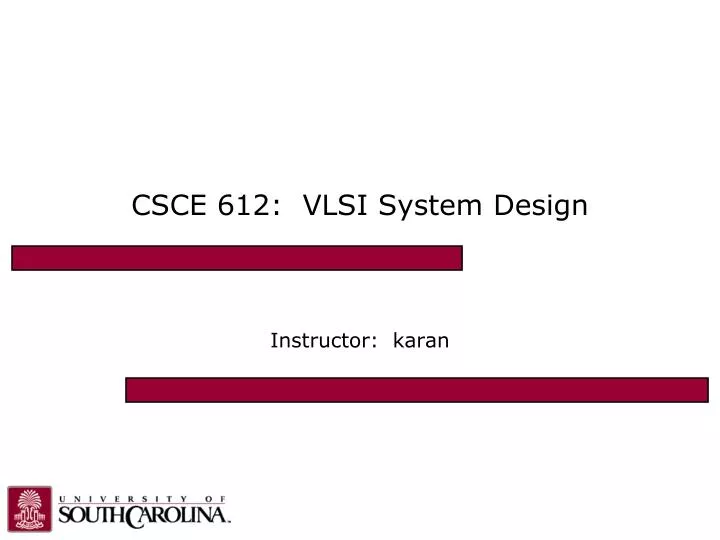 csce 612 vlsi system design