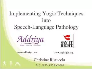 Implementing Yogic Techniques into Speech-Language Pathology