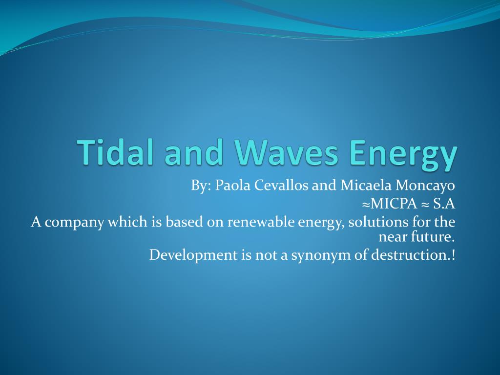 PPT - Tidal and Waves Energy PowerPoint Presentation, free download ...