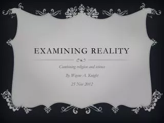 examining Reality