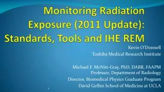 Monitoring Radiation Exposure (2011 Update): Standards, Tools and IHE REM