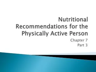 Nutritional Recommendations for the Physically Active Person