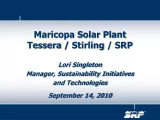 Lori Singleton Manager, Sustainability Initiatives and Technologies September 14, 2010