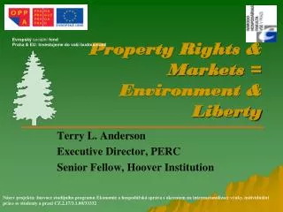 Property Rights &amp; Markets = Environment &amp; Liberty