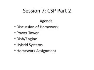 Session 7: CSP Part 2