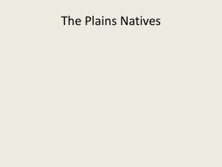 The Plains Natives