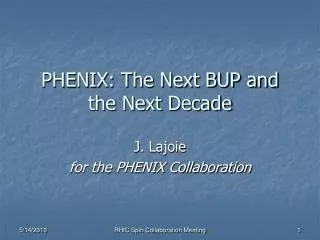 PHENIX: The Next BUP and the Next Decade