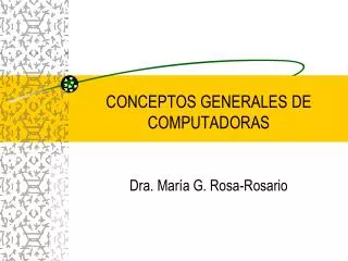 conceptos generales de computadoras