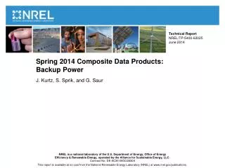 Spring 2014 Composite Data Products: Backup Power J. Kurtz, S. Sprik, and G. Saur