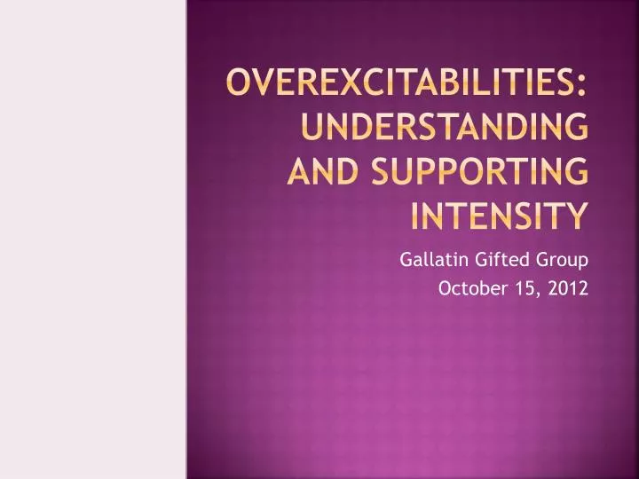 overexcitabilities understanding and supporting intensity