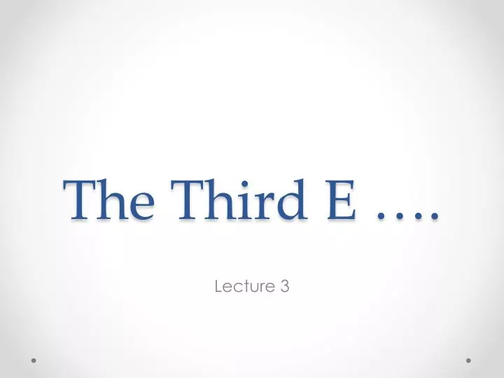 the third e