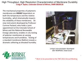 High Throughput, High Resolution Characterization of Membrane Durability Craig P. Taylor, Colorado School of Mines, DMR