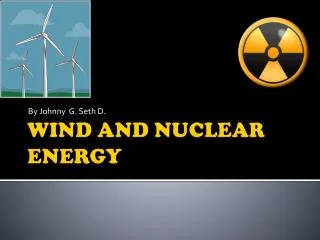 WIND AND NUCLEAR ENERGY