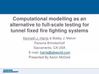 Computational modelling as an alternative to full-scale testing for tunnel fixed fire fighting systems