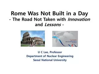 Rome Was Not Built in a Day - The Road Not Taken with Innovation and Lessons -