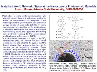 Materials World Network: Study at the Nanoscale of Photovoltaic Materials Ana L. Moore, Arizona State University, DMR