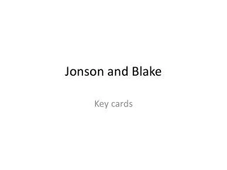 Jonson and Blake