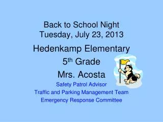 Back to School Night Tuesday , July 23, 2013