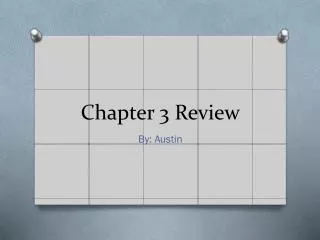 Chapter 3 Review