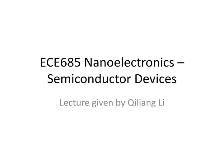 ece685 nanoelectronics semiconductor devices