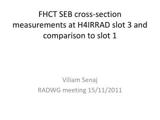 FHCT SEB cross-section measurements at H4IRRAD slot 3 and comparison to slot 1