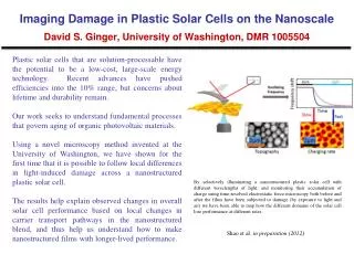 Imaging Damage in Plastic Solar Cells on the Nanoscale David S. Ginger, University of Washington, DMR 1005504