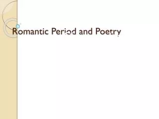 Romantic Period and Poetry