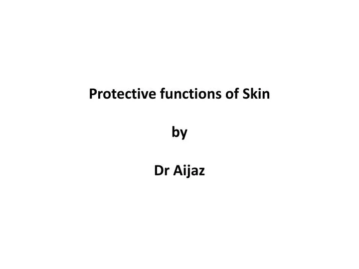 protective functions of skin by dr aijaz